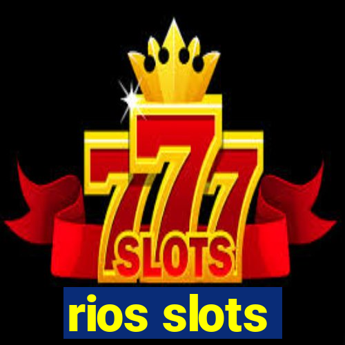 rios slots